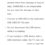 Page 447prevent them from damage or loss of 
data. SAMSUNG is not responsible 
for any data file damage or data 
loss.
 
Œ Connect a USB HDD to the dedicated 
USB (HDD 5V 1A) port.
 
Œ Do not disconnect the USB device 
while it is loading.
 
Œ If you connect a USB device with a 
USB extension cable, the TV may not 
recognize the USB device or read the 
 