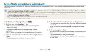 Page 117Wireless network  116
Saving files to a smart phone automatically
The camera connects to a smart phone that supports the AutoShare feature via a WLAN. When you capture a photo with your camera, the photo is saved to the smart phone 
automatically.
• The AutoShare feature is supported by Galaxy series smart phones or Galaxy Tab models with the Android 2.2 OS or higher or iOS  devices with the iOS 4.3 or higher. Before using this 
feature, check the device’s firmware and update it if needed.
• You should...