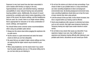 Page 154149
Exposure to very loud sound has also been associated in 
some studies with tinnitus (a ringing in the ear), 
hypersensitivity to sound, and distorted hearing. Individual 
susceptibility to noise-induced hearing loss and potential 
hearing problem varies. Additi
onally, the amount of sound 
produced by a portable audio de vice varies depending on the 
nature of the sound, the devi ce settings, and the headphones 
that are used. As a result, there is no single volume setting 
that is appropriate for...