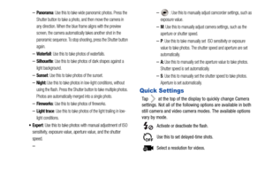 Page 4439
–Panorama: Use this to take wide panoramic photos. Press the 
Shutter button to take a photo,  and then move the camera in 
any direction. When the blue frame aligns with the preview 
screen, the camera automatically takes another shot in the 
panoramic sequence. To stop shooting, press the Shutter button 
again.
–Waterfall: Use this to take photos of waterfalls.
–Silhouette: Use this to take photos of dark shapes against a 
light background.
–Sunset: Use this to take photos of the sunset.
–Night: Use...