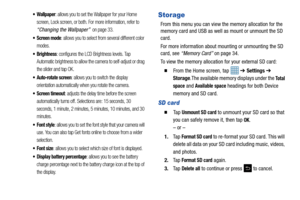 Page 8479
 Wallpaper: allows you to set the Wallpaper for your Home 
screen, Lock screen, or both. For more information, refer to 
“Changing the Wallpaper”  on page 33.
 Screen mode: allows you to select from several different color 
modes.
: configures the LCD Brightness levels. Tap 
Automatic brightness to allow the camera to self-adjust or drag 
the slider and tap OK.
 Auto-rotate screen: allows you to switch the display 
orientation automatically when you rotate the camera.
 Screen timeout: adjusts the...