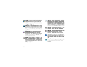 Page 3632
S Suggest
: Provides on-screen recommendations for
applications that are specifically supported and
made for use on your device. For more information, see 
“S Suggest” on page 133.
S Voice
: With the S Voice application you can use your 
voice to perform operations that you would normally 
have to do by hand such as  texting a message, playing 
music, etc. For more information, refer to  “S Voice”  o n  
page 133.
Samsung Apps
: Allows you to easily download an 
abundance of applications to your...