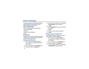 Page 7066Section 7: MessagingThis section describes how to send and receive different 
types of messages. It also includes the features and 
functionality associated with messaging.Types of MessagesYour camera provides the following message types:Email and Gmail MessagesGoogle TalkGoogle+ and Messenger MessagesChatON
Using EmailEmail enables you to review and create email using various 
email services. You can also receive text message alerts 
when you receive an important email.Creating an Email Account1. From...