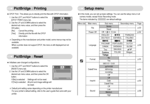 Page 53]52^
PictBridge : Printing Setup menuPictBridge : Reset
1. Use the LEFT and RIGHT buttons to select the
[RESET] menu tab.
2. Use the UP and DOWN buttons to select the
desired sub menu value, and then press the OK
button.
If [No] is selected : Settings will not be reset.
If [Yes] is selected : All print and image settings will
be reset.
Default print setting varies depending on the printer manufacturer.
For your printer’s default setting, refer to the user’s guide that came with your
printer.
RESET...