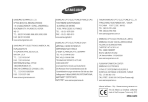 Page 78SAMSUNG TECHWIN CO., LTD.
OPTICS & DIGITAL IMAGING DIVISION
145-3, SANGDAEWON 1-DONG, JUNGWONGU,
SUNGNAM-CITY, KYUNGKI-DO, KOREA 
462-121
TEL : (
82)
31-740-8086, 8088, 8090, 8092, 8099
FAX : (
82)
31-740-8398
www.samsungcamera.com
SAMSUNG OPTO-ELECTRONICS AMERICA, INC.
HEADQUARTERS
40 SEAVIEW DRIVE, SECAUCUS, 
NJ07094, U.S.A.
TEL : (
1)
201-902-0347
FAX : (
1)
201-902-9342
WESTERN REGIONAL OFFICE
18600 BROADWICK ST.,
RANCHO DOMINGUEZ, CA 90220, U.S.A.
TEL : (
1)
310-900-5263/5264
FAX : (
1)...