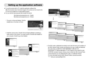 Page 69]68^
Setting up the application software
ˆTo use this camera with a PC, install the application software first.
After this has been done, the stored images in the camera can be moved to the
PC and can be edited by an image editing program.
ˆYou can visit the Samsung web-site through the internet. 
http://www.samsungcamera.com : English
http://www.samsungcamera.co.kr : Korean
1. The auto run frame will display. Click the
[Install] menu in the Auto run frame.2. Install the camera driver, DirectX, Xvid...