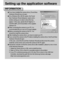 Page 102102
Setting up the application software
If you have installed the camera driver, [Found New
Hardware Wizard] may not open.
On a Windows 98 or 98 SE system, the Found
New Hardware Wizard dialog box opens and a
window asking you to select a driver file may
appear. In this case, specify the [D:\Digimax U-
CA3\Win 98FE_SE Driver] folder on the supplied
software CD.
When connecting the camera to your PC, it is
recommended that you use an AC power adapter.
Before connecting the camera to the PC, You
should...