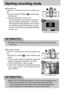 Page 2222
Starting recording mode
Recording a still image
Steps from 1-4 are the same as those for recording a movie
clip.
5. Select the STILL IMAGE(         ) mode by sliding the mode
switch.
6. Point the camera towards the subject and compose the
image by using either the viewfinder or LCD monitor.
7. Press the shutter button to capture an image.
A [DELETE?] message may be displayed after taking a
picture. Refer to p.49 for more information about this
[DEL. ANSWER].
Recording Voice
Steps from 1-4 are the same...