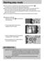 Page 4242
Starting play mode
Turn the camera on and select Play mode by pressing the play mode button (         ). 
The camera can now play back the images stored in the memory. 
If you have turned on the camera by pressing the POWER button, you can press the PLAY
button once to switch to Play mode and press it  again to switch to Recording mode. 
If you have turned on the camera by pressing the PLAY button, you can press the PLAY button
again to turn off the camera. 
You can set up the PLAY mode function by...