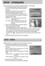 Page 5656
DPOF : STANDARD
This function allows you to embed print quantity information on a stored image.
1. Press the play mode button and press the menu button.
2. Press the LEFT/ RIGHT button and select the [DPOF]
menu tab.
3. Select the [STANDARD] menu by pressing the UP/
DOWN button and press the RIGHT button.
4. Use the UP and DOWN buttons to select [ONE PIC] or
[ALL PICS], and then press the OK button. A window for
selecting number of copies.
[ONE PIC] : Set the number of copies to print for the
current...