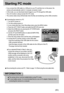 Page 8383
Starting PC mode
If you connect the USB cable to a USB port on your PC and then turn on the power, the
camera will automatically switch to computer connection mode.
In this mode, you can download stored images to your PC through the USB cable.
The LCD monitor is always turned off in PC mode.
The camera status lamp will illuminate when the files are transferring via the USB connection.
Connecting the camera to a PC
1. Turn the PC power on.
2. Turn the camera power on.
3. In any mode other than Voice...