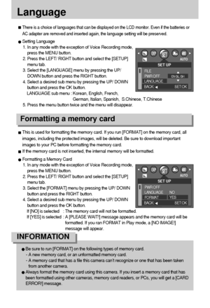 Page 5858
Language 
Setting Language
1. In any mode with the exception of Voice Recording mode,
press the MENU button.
2. Press the LEFT/ RIGHT button and select the [SETUP]
menu tab.
3. Select the [LANGUAGE] menu by pressing the UP/
DOWN button and press the RIGHT button.
4. Select a desired sub menu by pressing the UP/ DOWN
button and press the OK button.
LANGUAGE sub menu : Korean, English, French,
German, Italian, Spanish,  S.Chinese, T.Chinese
5. Press the menu button twice and the menu will disappear....