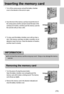 Page 1919
Inserting the memory card
1. Turn off the camera power and pull the battery chamber
cover in the direction of the arrow to open.
2. Have the front of the memory card face toward the front of
the camera (lens) and the card pins toward the back of the
camera(LCD monitor), and then push the memory card into
the card slot until you hear a click.
3. To close, push the battery chamber cover until you hear a
click. If the memory card does not slide in smoothly, do not
attempt to insert it by force. Check the...