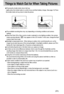 Page 2323
Things to Watch Out for When Taking Pictures
Pressing the shutter button down half way 
Lightly press the shutter button to confirm focus and flash battery charge. (See page 13) Press
the shutter button all way down to take the picture.
The available recording time may vary depending on shooting conditions and camera
settings.
When the Flash Off or Slow synchro mode is selected in a low lighting condition, the camera
shake warning indicator (        ) may appear on the LCD monitor. In this case,...