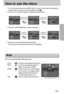 Page 3333
How to use the menu
3. Use the UP and DOWN buttons to select a sub menu.
4. Select a sub menu, and then press the OK button. 
The value you set will be saved and the menu will disappear. 1. Turn on the camera and press the MENU button. A menu for each camera mode appears.
However, there is no menu for Voice Recording mode (        ).
2. Use the LEFT and RIGHT buttons to navigate through the menus.
Press the LEFT
or RIGHT button.Press the LEFT 
or RIGHT button.
Mode
You can select the desired Still...