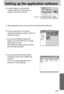 Page 7979
Setting up the application software
17. After restarting the computer, connect the PC to the camera with the USB cable.
18. Turn the camera power on. [Found New
Hardware Wizard] will open and the computer will
recognize the camera.
If you have ever installed an image viewer
program or your OS is Windows XP, an image
viewer program will open. 
If the image viewer program opens, the camera
driver was setup successfully.
19. If you can see [Removable Disk] under [My
computer], the camera driver...