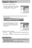 Page 8888
Digimax Viewer 2.1
This software is only compatible with Windows.
1. To open Digimax Viewer, click the [Start 
Programs
Samsung Digimax Viewer 2.1 Digimax Viewer
2.1 ] and Digimax Viewer 2.1 will then open. 
2. If the [Auto Launch] option is selected, this program will be executed automatically with
recognizing the camera.
Before deleting images from the camera, you should protect or download images to your
computer that you wish to keep.
Refer to the [Help] menu in Digimax viewer 2.1 for further...