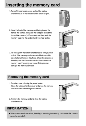 Page 2020
Inserting the memory card
3. To close, push the battery chamber cover until you hear
a click. If the memory card does not slide in smoothly,
do not attempt to insert it by force. Check the direction of
insertion, and then insert it correctly. Do not insert the
memory card the wrong way round. Doing so may
damage the memory card slot. 2. Have the front of the memory card facing toward the
front of the camera (lens) and the card pins toward the
back of the camera (LCD monitor), and then push the
memory...