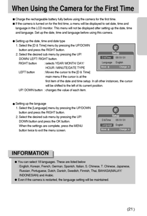 Page 2121
When Using the Camera for the First Time
Charge the rechargeable battery fully before using the camera for the first time. 
If the camera is turned on for the first time, a menu will be displayed to set date, time and
language in the LCD monitor. This menu will not be displayed after setting up the date, time
and language. Set up the date, time and language before using this camera. 
Setting up the date, time and date type
1. Select the [D & Time] menu by pressing the UP/DOWN
button and press the...