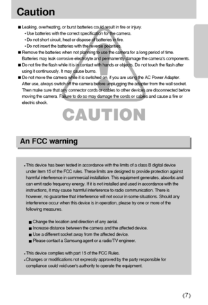 Page 77
Caution
Leaking, overheating, or burst batteries could result in fire or injury.
Use batteries with the correct specification for the camera.
Do not short circuit, heat or dispose of batteries in fire.
Do not insert the batteries with the reverse polarities. 
Remove the batteries when not planning to use the camera for a long period of time. 
Batteries may leak corrosive electrolyte and permanently damage the cameras components.
Do not fire the flash while it is in contact with hands or objects. Do not...