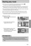 Page 5555
Starting play mode
Turn the camera on and select Play mode by pressing the play mode button (       ). 
The camera can now play back the images stored in the memory. 
If you have turned on the camera by pressing the POWER button, you can press the PLAY
MODE button once to switch to Play mode and press it again to switch to Recording mode. 
You can turn the power on with the play mode button. The camera is turned on in play mode.
Press the play mode button again to turn off the camera.
You can set up...