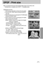 Page 7777
DPOF : Print size
You can specify the print size when printing images stored on the memory card.
The [Size] menu is available only for DPOF 1.1 compatible printers.
Setting the Print Size
1. Press the play mode button and press the menu button.
2. Press the LEFT/ RIGHT button and select the [DPOF]
menu tab.
3. Select the [Size] menu by pressing the UP/ DOWN button
and press the RIGHT button.
4. Select a desired sub menu by pressing the UP/ DOWN
button and press the OK button.
[Select] : Selection...