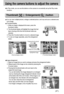 Page 4747
Using the camera buttons to adjust the camera
In Play mode, you can use the buttons on the camera to conveniently set up the Play mode
functions.
Image enlargement
1. Select an image that you want to enlarge and press the enlargement button.
2. Different parts of the image can be viewed by pressing the
5 function button.
3. Pressing the thumbnail button will zoom back to the
original full sized image.
- You can tell whether the image displayed is an enlarged
view by checking the image enlargement...