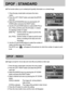 Page 6060
DPOF : STANDARD
DPOF : INDEX
This function allows you to embed print quantity information on a stored image.
1. Press the play mode button and press the menu
button.
2. Press the LEFT/ RIGHT button and select the [DPOF]
menu tab.
3. Select the [STANDARD] menu by pressing the UP/
DOWN button and press the RIGHT button.
4. Use the UP and DOWN buttons to select [ONE PIC] or
[ALL PICS], and then press the OK button. A window
for selecting number of copies.
[ONE PIC] : Set the number of copies to print for...