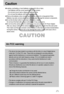 Page 77
Caution
Leaking, overheating, or burst batteries could result in fire or injury.
Use batteries with the correct specification for the camera.
Do not short circuit, heat or dispose of batteries in fire.
Do not insert the batteries with the reverse polarities. 
Remove the batteries when not planning to use the camera for a long period of time. 
Batteries may leak corrosive electrolyte and irreparably damage the cameras components.
Do not fire the flash while it is in contact with hands or objects. 
Do...