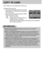 Page 6262
COPY TO CARD
This enables you to copy image files to the memory card.
Copying to the Memory Card
1. Press the play mode button and press the menu button.
2. Select the [COPY TO CARD] menu tab by pressing the
LEFT/ RIGHT button.
3. Select a desired sub menu by pressing the UP/ DOWN
button and press the OK button.
- [NO] : Cancels copy to card
- [YES] : All images saved in the internal memory are
copied to the memory card after the 
[PLEASE WAIT!] message is displayed. After copying has been completed,...