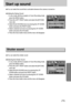 Page 7979
Start up sound
You can select the sound that is activated whenever the camera is turned on.
Setting the Startup Sound
1. In any mode with the exception of Voice Recording mode,
press the MENU button.
2. Press the LEFT/ RIGHT button and select the [MYCAM]
menu tab.
3. Select the [S.SOUND] menu by pressing the UP/ DOWN
button and press the RIGHT button.
4. Select a desired sub menu by pressing the UP/ DOWN
button and press the OK button.
5. Press the menu button twice and the menu will disappear....