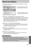 Page 8989
About the software
After inserting the CD-ROM provided with this camera into the CD-ROM drive, the following
window should automatically run.
Before connecting the camera to the PC,
you should first install the camera driver.
Figures (Images) used for the manual
are based on model Digimax U-CA 501.
Camera driver : This enables images to transfer between the camera and PC.
This camera uses the USB Storage Driver as the camera driver. You can use the camera as
a USB card reader. After installing the...