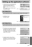 Page 9191
Setting up the application software
If you select [Exit] at the step 3, the application program installation will be cancelled.
INFORMATION 
If you select [Cancel] at step 4, a window for installing PhotoImpression will be displayed.
INFORMATION 
3. A window for which you can select application
software will be displayed. Select the
application program and click the [Install]
button. 
Refer to page 89 for more information about
the application program.
4. Install Digimax Viewer. 
Click [Next >]...