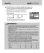 Page 5050
Quality
In RECORDING mode, you can select the image quality (Data compression rate).
INFORMATION
The higher the QUALITY setting, the better the final image will be. However, the high quality setting will
require more memory and therefore reduce the number of images you can store on the memory.
SUPER FINE is the highest quality and NORMAL is the lowest setting. Choose the setting
appropriate for your needs.
The image file is stored in *.jpg (Default). But, if you select TIFF in the quality menu, the...