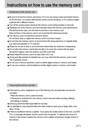 Page 1717
Instructions on how to use the memory card
Be sure to format the memory card (see p. 81) if you are using a newly purchased memory
for the first time, if it contains data that the camera cannot recognize, or if it contains images
captured with a different camera.
Turn off the camera power whenever the memory card is being inserted or removed.
Repeated use of the memory card will eventually reduce the memory card’s performance.
Should this be the case, you will need to purchase a new memory card. 
Wear...