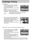 Page 7676
PictBridge: Printing
Printing Pictures
1. Connect the camera to your printer. The USB menu
must be set to [PRINTER] before you connect the
camera to the printer.(See p.86)
2. Use the LEFT and RIGHT buttons to select the [PRINT]
menu tab.
3. Use the UP and DOWN buttons to select the desired
submenu value, and then press the OK button.
[STANDARD] : 
Print the pictures stored in the memory
card in set numbers. One picture is printed on one piece of paper.
[INDEX] : Print multiple images on one sheet of...