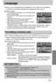 Page 8181
Language 
Setting Language
1. In any mode with the exception of Voice Recording mode,
press the MENU button.
2. Press the LEFT/ RIGHT button and select the [SETUP]
menu tab.
3. Select the [LANGUAGE] menu by pressing the UP/
DOWN button and press the RIGHT button.
4. Select a desired sub menu by pressing the UP/ DOWN
button and press the OK button. 
LANGUAGE sub menu : Korean, English, French, German, Spanish, Italian, T.Chinese,
S.Chinese, Japanese, Russian, Portuguese, Dutch, Danish, Swedish,...