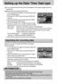 Page 8282
Setting up the Date/ Time/ Date type
You can change the date and time that will be displayed on the captured images and set up
the date type.
Setting Date/Time & Selecting Date Format
1. In any mode with the exception of Voice Recording mode,
press the MENU button.
2. Press the LEFT/ RIGHT button and select the [SETUP]
menu tab.
3. Select the [D&TIME] menu by pressing the UP/ DOWN
button and press the RIGHT button.
4. Use the UP, DOWN, LEFT, and RIGHT buttons to select
the desired submenu value, and...