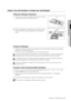 Page 25using your dishwasher _25
usInG The DeTerGenT & rInse AID DIsPenser
filling the detergent dispenser
1. Pull the latch to open the dispenser. (The cover is always 
opened at the end of a washing program.)
2.  Add 25 g detergent to the Main wash compartment and 
add 5 g to the Pre-wash compartment, and close the 
cover.
using the detergent
•	Detergent should be added into the detergent compartment before starting each program 
(except for the prewash program).
•	 The proper amount of detergent leads to the...