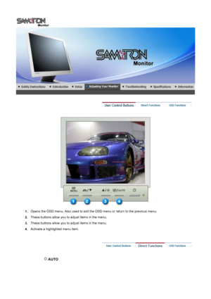 Page 27 
 
1.Opens the OSD menu. Also used to exit the OSD menu or return to the previous menu.
2. These buttons allow you to adjust items in the menu.
3. These buttons allow you to adjust items in the menu.
4.  Activate a highlighted menu item.
 
 AUTO 
 
 