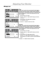 Page 111. Push the Menu (      ) button.
2. Push the - button or + button until the Image Lock screen
is displayed.   
3. Push the Menu (      ) button twice to open the
Fine adjustment  screen. 
4. Use the - or + buttons to remove any noise.   
Adjusting Your Monitor
10
Image Lock is used to fine tune and get the best image by
removing noises that creates unstable images with jitters 
and shimmers. If satisfactory results are not obtained using 
the Fine adjustment, use the Coarse adjustment and then 
use Fine...