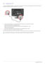 Page 182-6Installing the Product
2-6 Using it as a TV
You may view television programs on the monitor if it is connected to an antenna or cable/satellite system without installing any 
separate TV reception hardware or software on your computer.
1.Connect the cable/satellite or TV antenna cable to the [ANT IN] port on the rear side of the monitor. 
• When using an indoor antenna/cable/satellite terminal:
Check the antenna terminal on the wall and then connect the antenna/cable/satellite TV cable.
• When using...