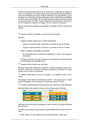 Page 173Durante  el  funcionamiento  normal  de  un  panel  LCD,  la  retención  de  imagen  no
ocurre. Sin embargo, si la misma imagen de muestra durante demasiado tiempo,
entre 
dos electrodos 
se 
acumula una ligera diferencia en la carga eléctrica que se
encajona en el cristal líquido. Esto puede originar que el cristal líquido se solidifique
en ciertas zonas de la pantalla. Así, la imagen anterior se retiene cuando se cambia
a una nueva imagen de vídeo. Todos los productos de visualización, incluidos los
de...