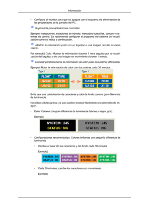 Page 177• Configure 
el monitor 
para  que se apague con el esquema de alimentación de
las propiedades de la pantalla del PC.
 Sugerencia para aplicaciones concretas
Ejemplo) Aeropuertos, estaciones de tránsito, mercados bursátiles, bancos y sis-
temas  de  control.  Se  recomienda  configurar  el  programa  del  sistema  de  visuali-
zación como se indica a continuación.
  Mostrar  la  información  junto  con  un  logotipo  o  una  imagen  circular  en  movi-
miento.
Por ejemplo) Ciclo: Mostrar la información...