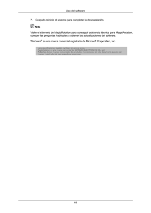 Page 447. Después reinicie el sistema para completar la desinstalación.
 Nota
Visite  el 
sitio web de MagicRotation para conseguir asistencia técnica para MagicRotation,
conocer las preguntas habituales y obtener las actualizaciones del software.
Windows ®
 es una marca comercial registrada de Microsoft Corporation, Inc. Uso del software
44
Downloaded from ManualMonitor.com Manual± 