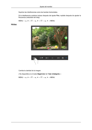 Page 76Suprime las interferencias como las bandas horizontales.
Si 
la interferencia 
continúa 
incluso después del ajuste Fino, repítalo después de ajustar la
frecuencia (velocidad del reloj).
MENU →   ,   →   →   ,   →   →   ,   → MENU
Nitidez Cambia la claridad de la imagen.
( No disponible en el modo 
MagicColor de Total eInteligente. )
MENU →   ,   →   →   ,   →   →   ,   → MENU
Ajuste del monitor
Downloaded from ManualMonitor.com Manual± 