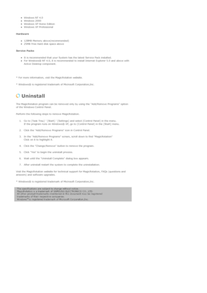 Page 42zWindows NT 4.0  zWindows 2000  zWindows XP Home Edition  zWindows XP Professional 
Hardware  
z128MB Memory above(recommended)  z25MB Free Hard disk space above  
Service Packs  
zIt is recommended that your System has the latest Service Pack installed.  zFor Windows® NT 4.0, it is recommended to install Internet Explorer 5.0 and above with 
Active Desktop component.  
          
* For more information, visit the MagicRotation  website.  
* Windows® is registered trademark of Microsoft Corporation,Inc....