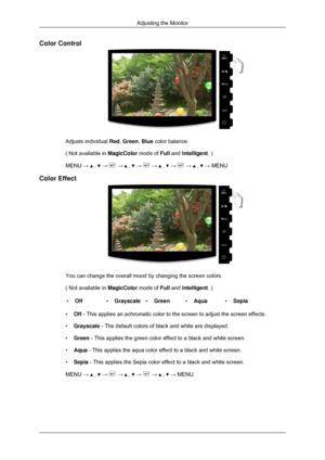 Page 48Color Control
Adjusts individual 
Red, Green, Blue color balance.
( Not available in  MagicColor mode of Full and Intelligent. )
MENU →   ,   →   →   ,   →   →   ,   →   →   ,   → MENU
Color Effect You can change the overall mood by changing the screen colors.
( Not available in 
MagicColor mode of Full and Intelligent. )
• Off •Grayscale •Green •Aqua •Sepia
• Off - This applies an achromatic color to the screen to adjust the screen e\
ffects.
• Grayscale - The default colors of black and white are...