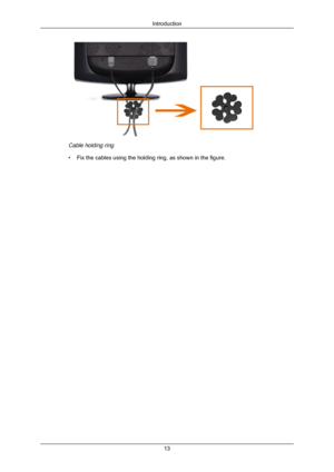 Page 14Cable holding ring
• Fix the cables using the holding ring, as shown in the figure.
Introduction
13 