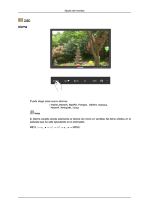 Page 98 OSD
Idioma Puede elegir entre nueve idiomas.
 Nota
El idioma elegido  afecta 
solamente al idioma del menú en pantalla. No tiene efectos en el
software que se esté ejecutando en el ordenador.
MENU →   ,   →   →   →   ,   → MENU
Ajuste del monitor
Downloaded from ManualMonitor.com Manual± 